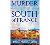 MURDER IN THE SOUTH OF FRANCE: A Maggie Newberry Mystery (The Maggie Newberry Mystery Series)