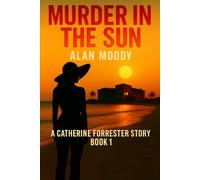 Murder in the Sun: A Gripping British Summer Murder Mystery with Twists and Characters. (A Catherine Forrester Story)