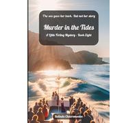 Murder in the Tides: The sea gave her back. But not her story (A Little Firling Mystery)