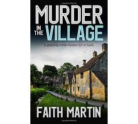 MURDER IN THE VILLAGE a gripping crime mystery full of twists (DI Hillary Greene)