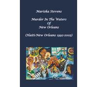Murder in the Waters of New Orleans: New Orleans-Haiti 1992-2005