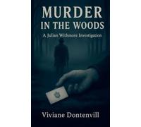Murder in the Woods: 1 (A Julian Withmore Investigation)