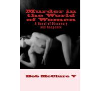 Murder in the World of Women: A Novel of Discovery and Suspense