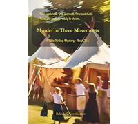Murder in Three Movements: Secrets bloom where rivalry festers (A Little Firling Mystery)