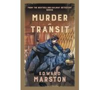 Murder in Transit: The bestselling Victorian mystery series: 22 (Railway Detective)