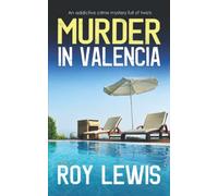 MURDER IN VALENCIA an addictive crime mystery full of twists (Arnold Landon Detective Mystery and Suspense)