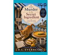 Murder is the Secret Ingredient: A Honeyford Harbor Culinary Cozy Mystery