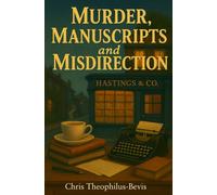 Murder, Manuscripts and Misdirection: A Hastings & Co. Mystery (The Hasting & Co. Mysteries)