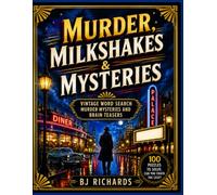 Murder, Milkshakes & Mysteries: Vintage Word Search Murder Mysteries and Brain Teasers