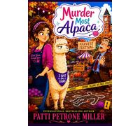 MURDER MOST ALPACA: A Cozy Mystery Where the Animal Knows Your Secrets