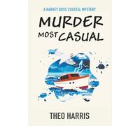 Murder Most Casual: A cosy crime murder mystery (A Harvey Ross Coastal Mystery, Book 2)