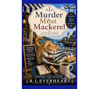 Murder Most Mackerel: A Honeyford Harbor Culinary Cozy Mystery
