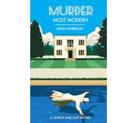 Murder Most Modern: a 1930s Golden Age style crime thriller