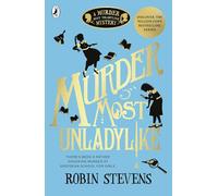 Murder Most Unladylike - book 1: A Murder Most Unladylike Mystery
