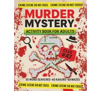 Murder Mystery Activity Book for Adults:Skull Shaped Word Searches, Kakuro Puzzles, and Mazes: Puzzles With Easy To Read Large Print About Crime ... Puzzles, Gift for True Crime Lovers