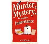 Murder, Mystery, and the Inheritance: A Small Town Cozy Murder Mystery: 1 (A Hazel Winslow Cozy Murder Mystery)