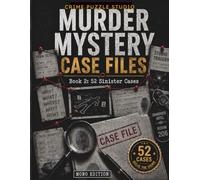 Murder mystery case files: Book 1: 52 Crimes to solve - Mono Edition