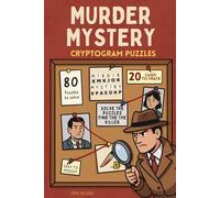 Murder Mystery Cryptogram Puzzles: 80 Cryptograms, 20 Cases - A Logic Word Game for Adults and Teens (Murder Mystery Puzzle Case Files)