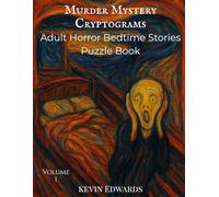 Murder Mystery Cryptograms : Adult Horror Bedtime Stories Puzzle Book