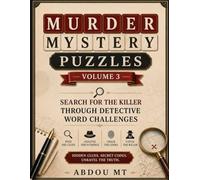 Murder Mystery Puzzles: Volume 3 | Search for the Killer Through Detective Word Challenges: A Crime Word Search Book with Hidden Clues, Secret Codes, ... Game Cases for Fans of Murder Investigation