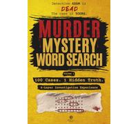 Murder Mystery Word Search: 100 Cases. 1 Hidden Truth. A 4-Layer Investigation Experience