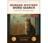 Murder Mystery Word Search: 70 New Cozy Whodunit Cases for Adults - Read the Clues, Cross Out the Suspects, and Let the Leftover Letters Spell the ... Print, Book 3) (The June Holloway Casebook)