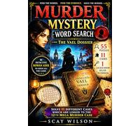 Murder Mystery Word Search: A Murder Mystery Word Search Puzzle Book with 55 Puzzles, 11 Detective Cases, Hidden Clues, Crime Scene Evidence, and a Final Locked-Room Murder Mystery