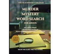 Murder Mystery Word Search for Adults: 50 Large Print Detective Puzzles with Hidden Clues and Solutions (The Blackwood Case Files)