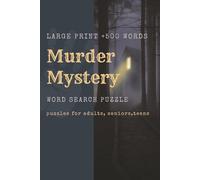 Murder Mystery Word Search Puzzle: A Cozy Whodunnit for Puzzle Lovers, Word Search Murder Mysteries for Adults, Teens, And Seniors.