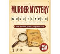 Murder Mystery Word Search Puzzle Book: Large Print Cozy Mysteries Puzzles for Adults and Seniors: Easy on the Eyes Cozy Whodunit Word Find
