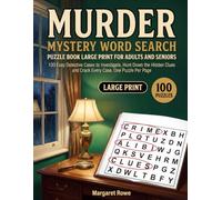 Murder Mystery Word Search Puzzle Book Large Print for Adults and Seniors: 100 Easy Detective Cases to Investigate, Hunt Down the Hidden Clues and Crack Every Case, One Puzzle Per Page