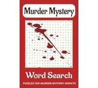 Murder Mystery Word Search Puzzle Book: Word Searches with Easy to Read Print about Murder Mysteries, Crime, Detectives and More |6x9 inches, 110 ... for Vacations, Holidays and Free Times