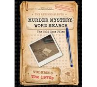 Murder Mystery Word Search: The Cold Case Files: Volume 3 - The 1970s (A Retired Sleuth Puzzle Book) (The Retired Sleuth Murder Mystery Word Search Series)