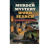 Murder Mystery Word Search: The Detective's Casebook - 55 Cozy Cases Where Solving the Puzzle Solves the Crime (A Marlowe Bay Mystery)