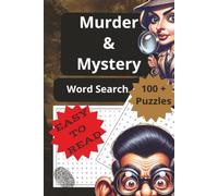 Murder & Mystery Word Search: Word Search With Easy to Read Print about Murder, Mystery and Adventure | 6x9 inches, 300 Pages | 100 + Puzzels ... Perfect Gift for Vacations, Holidays, and Free Time.