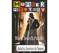 Murder Mystery Word Search: Word Searches with easy to read print about murder mystery lovers with over 500 words to find, Perfect for murder mystery fans.