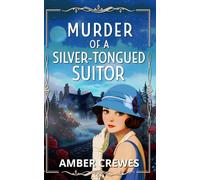 Murder of a Silver-Tongued Suitor: A totally addictive cozy historical English murder mystery: 5 (A Lady Margot Blackwell Mystery Series)