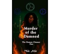 Murder of the Damned: (Urban fantasy crime drama) (The Demon Cleaner)