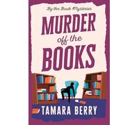 Murder Off the Books: A Small Town Cosy Crime Murder Mystery (By the Book Mysteries)
