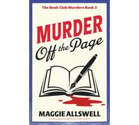 Murder Off the Page: A totally addictive English cozy murder mystery: 2 (The Book Club Murders)