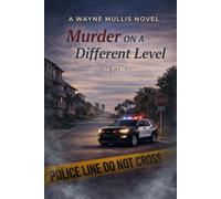 Murder on a Different Level: A Wayne Mullis Novel (The Wayne Mullis Mysteries)