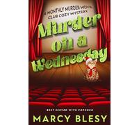 Murder on a Wednesday (Monthly Murder Movie Club Cozy Mystery)