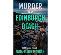 Murder on an Edinburgh Beach: DI McKenzie Book 6 (DI McKenzie Mystery Thriller Series)