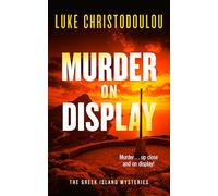 Murder on Display: A Gripping Crime Thriller Set Under the Greek Sun: 4 (Greek Island Mysteries)