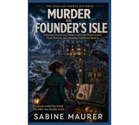 Murder on Founder's Isle: A Riveting Coastal Cozy Mystery with Long-Buried Secrets, Family Betrayal, and a Stunning Final Reveal (Book 4) (The Seaglass Harbor Mysteries)