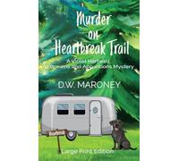 Murder on Heartbreak Trail: A Violet Hartwell Airstreams and Apparitions Mystery