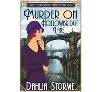 MURDER ON HOLLOWBRIDGE LANE: A 1920s Historical Cozy Mystery (Lady Cecelia Pembroke Murder Mysteries)