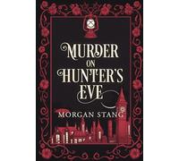 Murder on Hunter's Eve (The Lamplight Murder Mysteries)