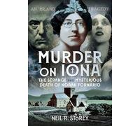 Murder on Iona: The Strange and Mysterious Death of Norah Fornario