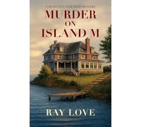 Murder on Island M: A Detective Kate Bray Mystery